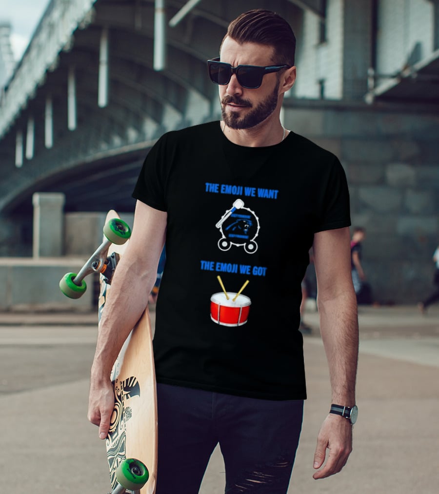 Carolina Panthers Keep Pounding The Road We Want The Road We Got Drum Emoji Meme T-Shirt