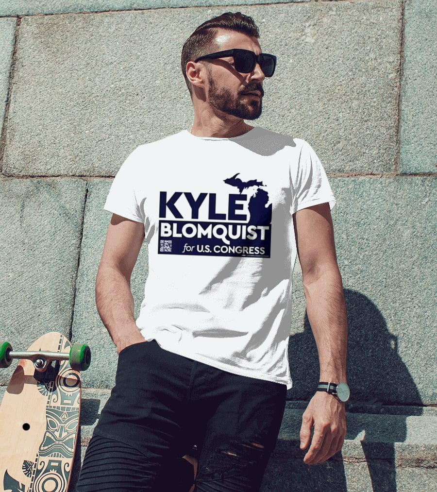 Kyle Blomquist For U.S. Congress Michigan Election Campaign T-Shirt