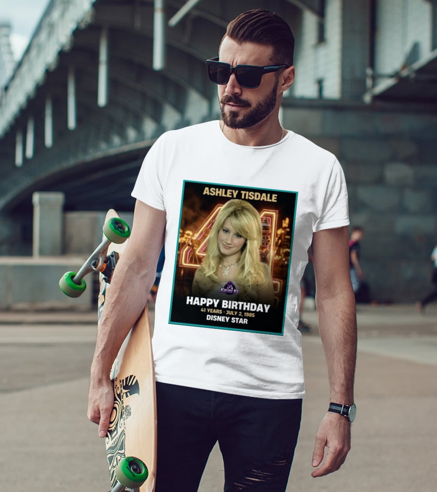 Ashley Tisdale Happy Birthday 41 Years July 2 1985 Disney Star T-Shirt