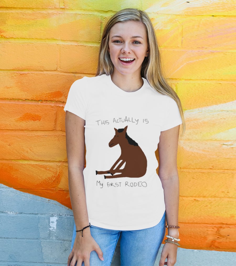 This Actually Is My First Rodeo Horse Sitting T-Shirt