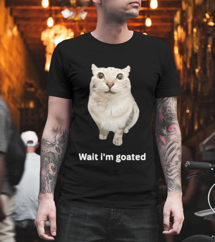 Wait I'm Goated Chubby Cat Meme Internet Humor T-Shirt