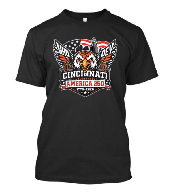 Cincinnati Bengals Who Dey Cincinnati Celebrates America 250 1776 2026 T-Shirt
