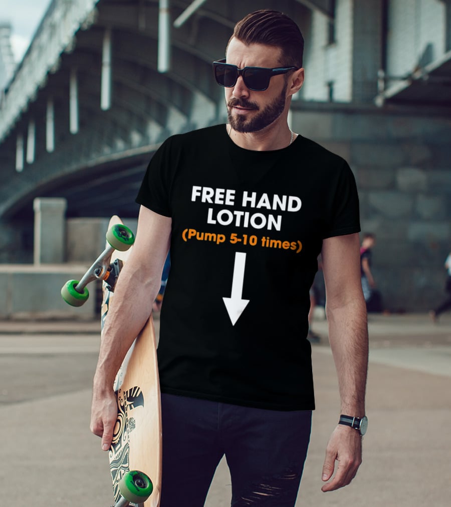 Free Hand Lotion Pump 5 10 Times Arrow T-Shirt