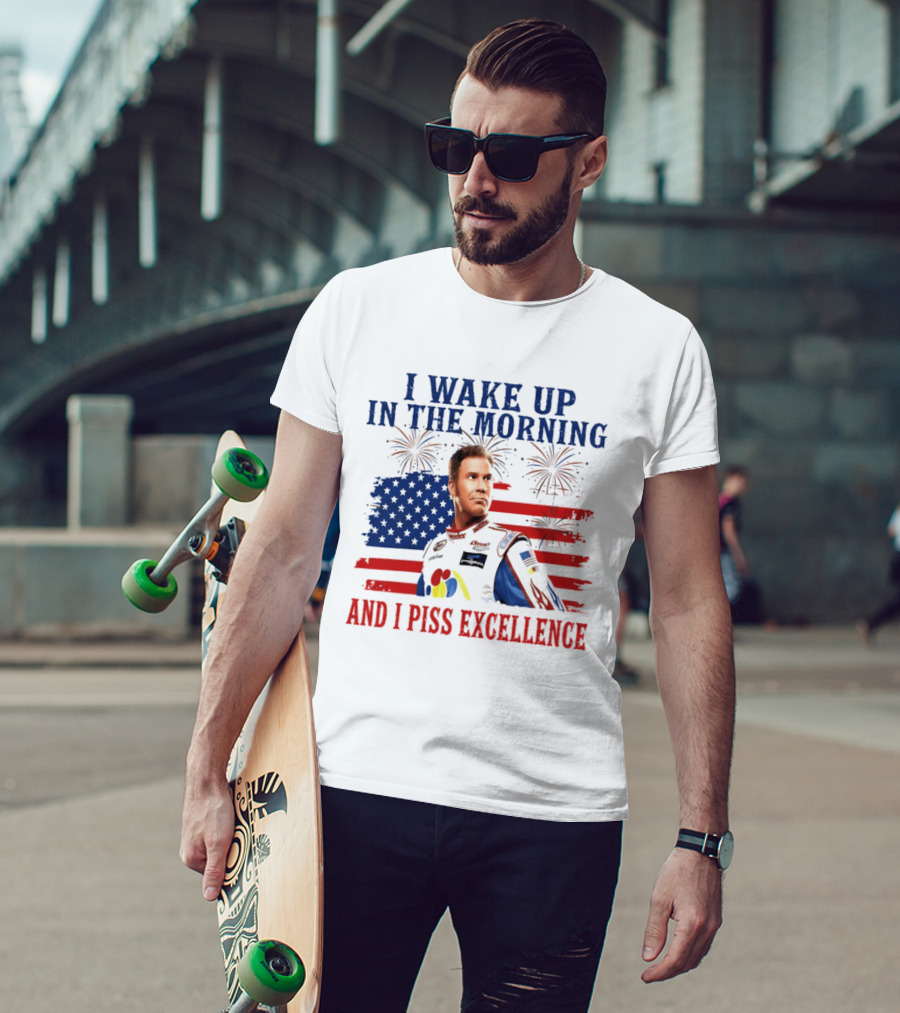 Ricky Bobby I Wake Up In The Morning And I Piss Excellence American Flag Fireworks 4th Of July T-Shirt