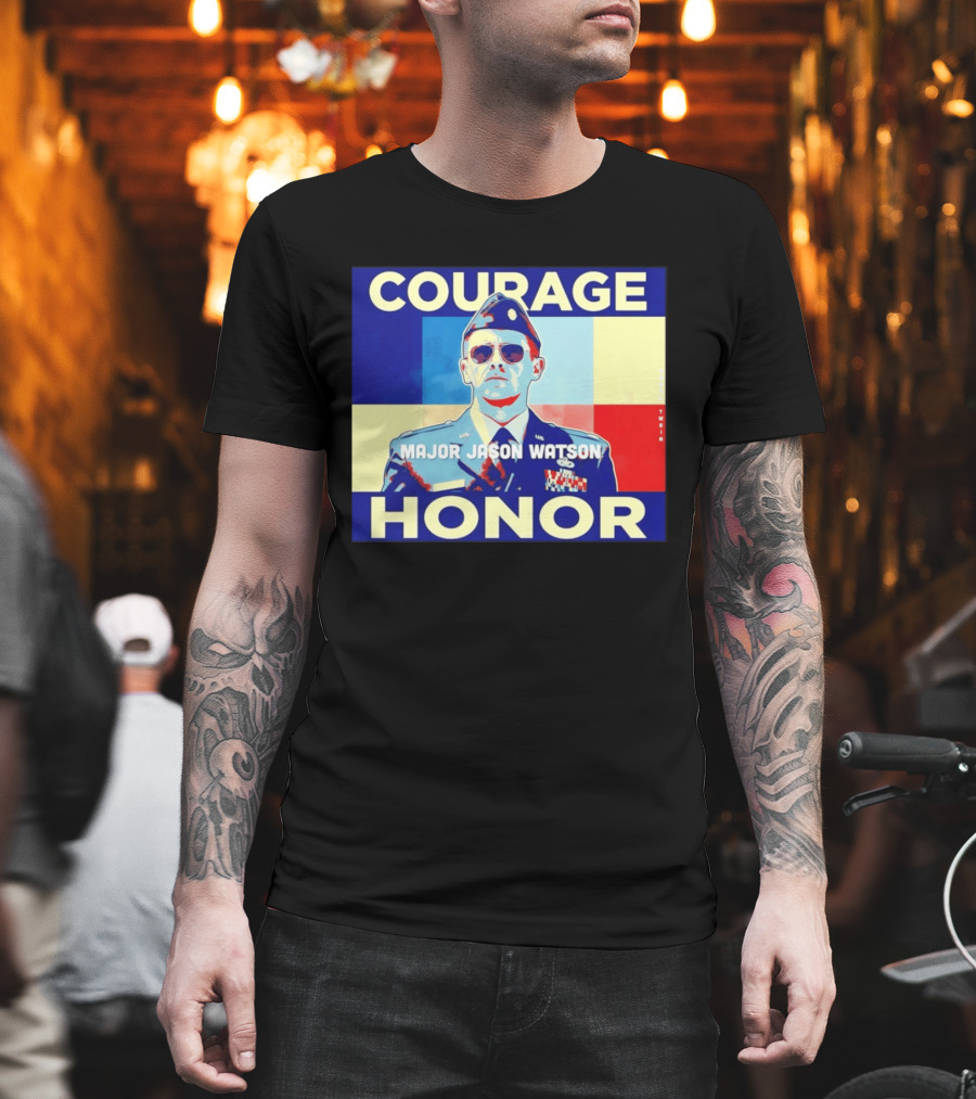 Courage Honor Major Jason Watson Military Tribute By Twain T-Shirt
