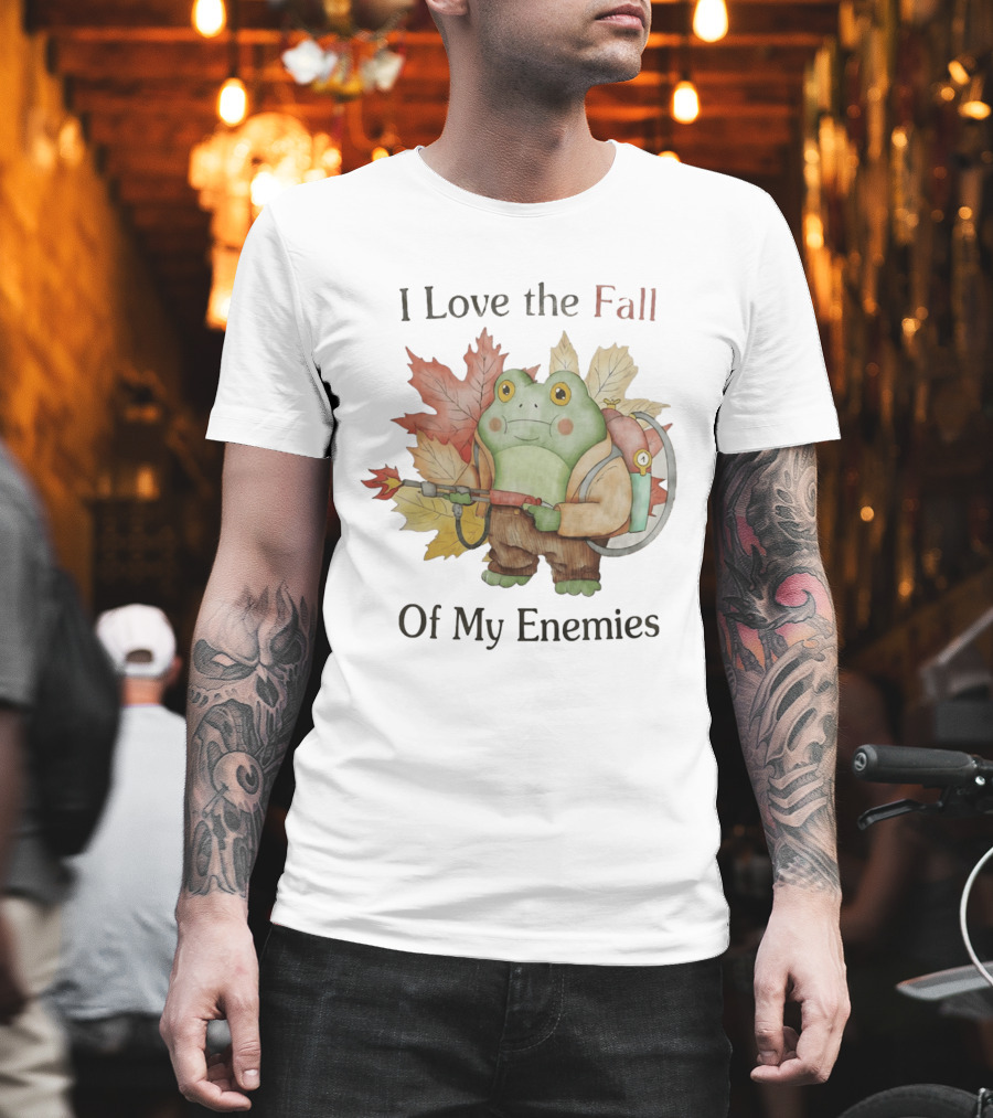 Frog With Flamethrower I Love The Fall Of My Enemies Autumn Leaves T-Shirt