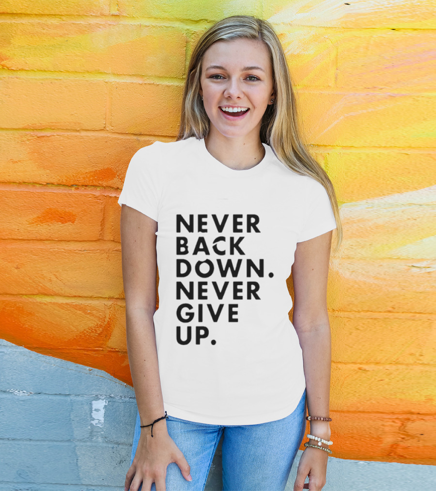 Nick Eh 30 Never Back Down Never Give Up T-Shirt