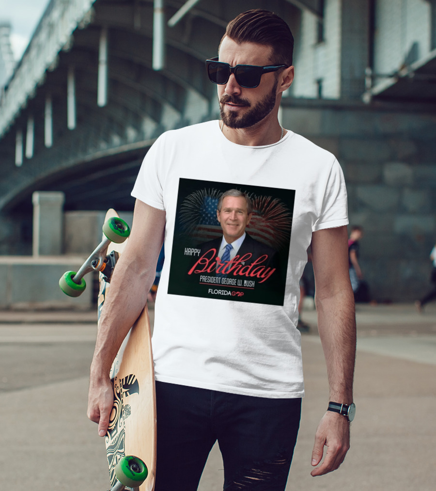 Happy Birthday President George W. Bush Florida GOP Fireworks Celebration T-Shirt