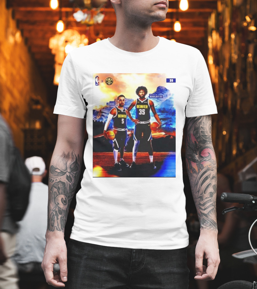 Denver Nuggets Tyus Jones Marvin Bagley III NBA Mountain T-Shirt