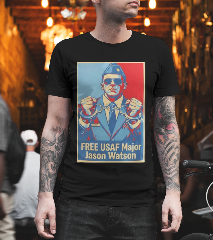 FREE USAF Major Jason Watson Handcuffed T-Shirt