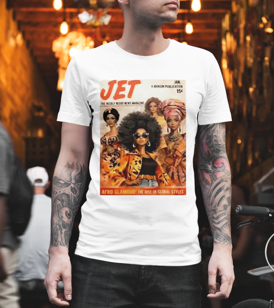 JET The Weekly Negro News Afro Glamour The Rise Of Global Styles T-Shirt