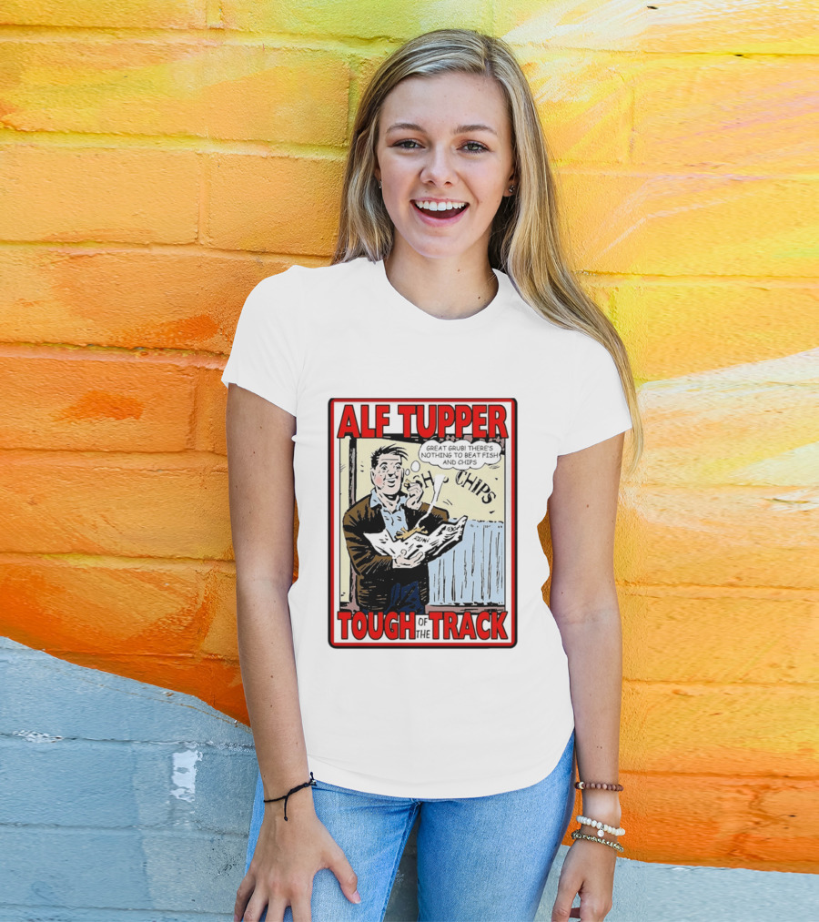 Alf Tupper Tough Of The Track Great Grub There's Nothing To Beat Fish And Chips T-Shirt