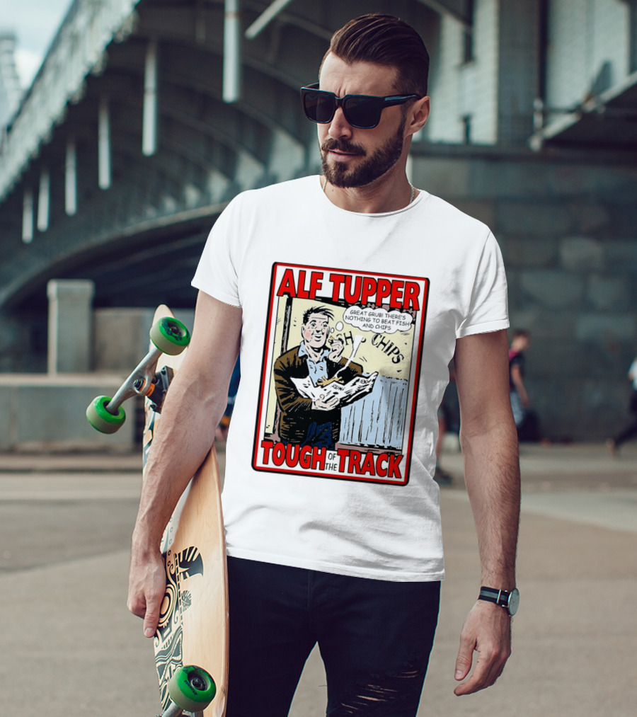Alf Tupper Tough Of The Track Great Grub There's Nothing To Beat Fish And Chips T-Shirt