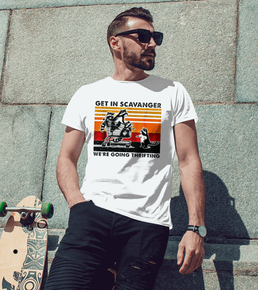 Get In Scavanger Raccoon Adventure We're Going Thrifting T-Shirt