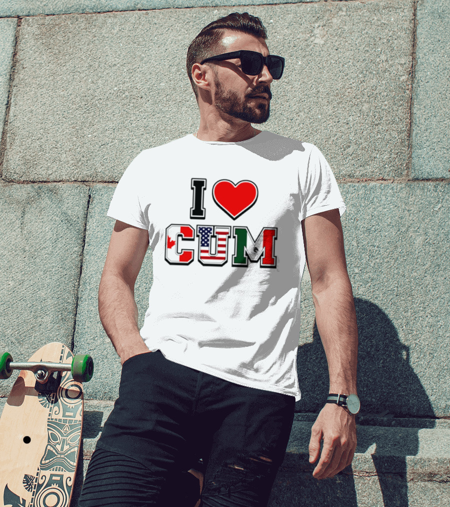 I Heart CUM Canada USA Mexico North American Union Flags T-Shirt