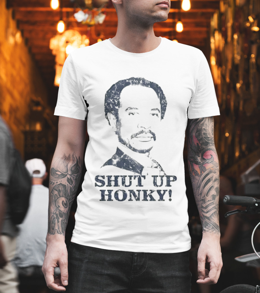 Stanley Hudson Shut Up Honky The Office T-Shirt