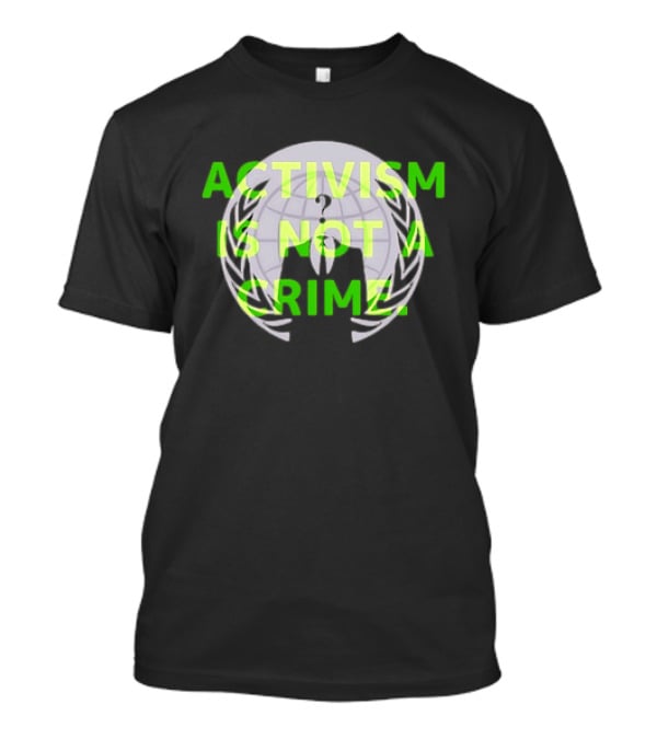 Anonymous Activism Is Not A Crime Hacktivism Movement T-Shirt