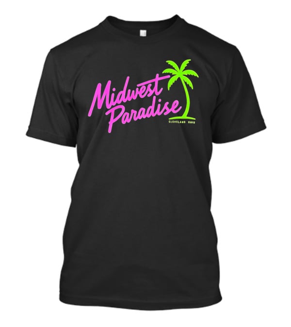 Midwest Paradise Cleveland Ohio Palm Tree T-Shirt