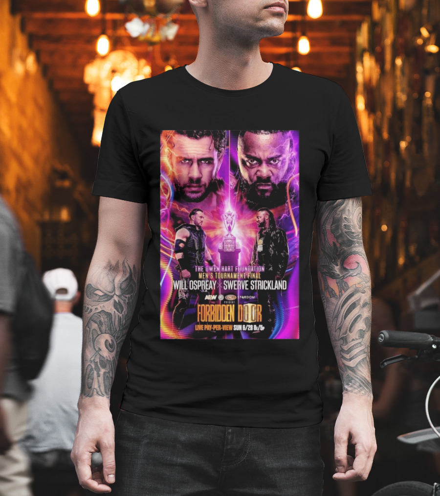 The Owen Hart Foundation Men's Tournament Final Will Ospreay Vs Swerve Strickland AEW Stardom Forbidden Door 2026 Live Pay Per View T-Shirt