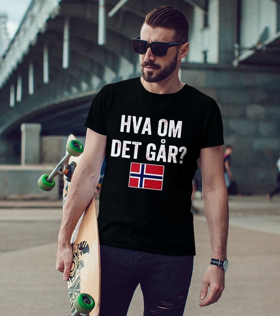 Norway Flag Hva Om Det Går Norge T-Shirt