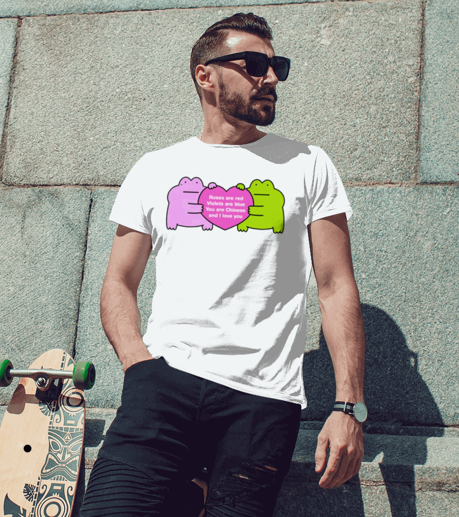 Roses Are Red Violets Are Blue You Are Chinese And I Love You Frog Heart T-Shirt