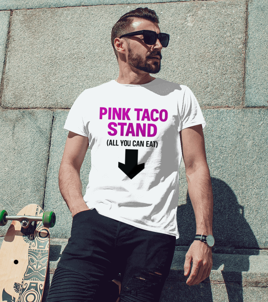 Pink Taco Stand All You Can Eat 2026 T-Shirt