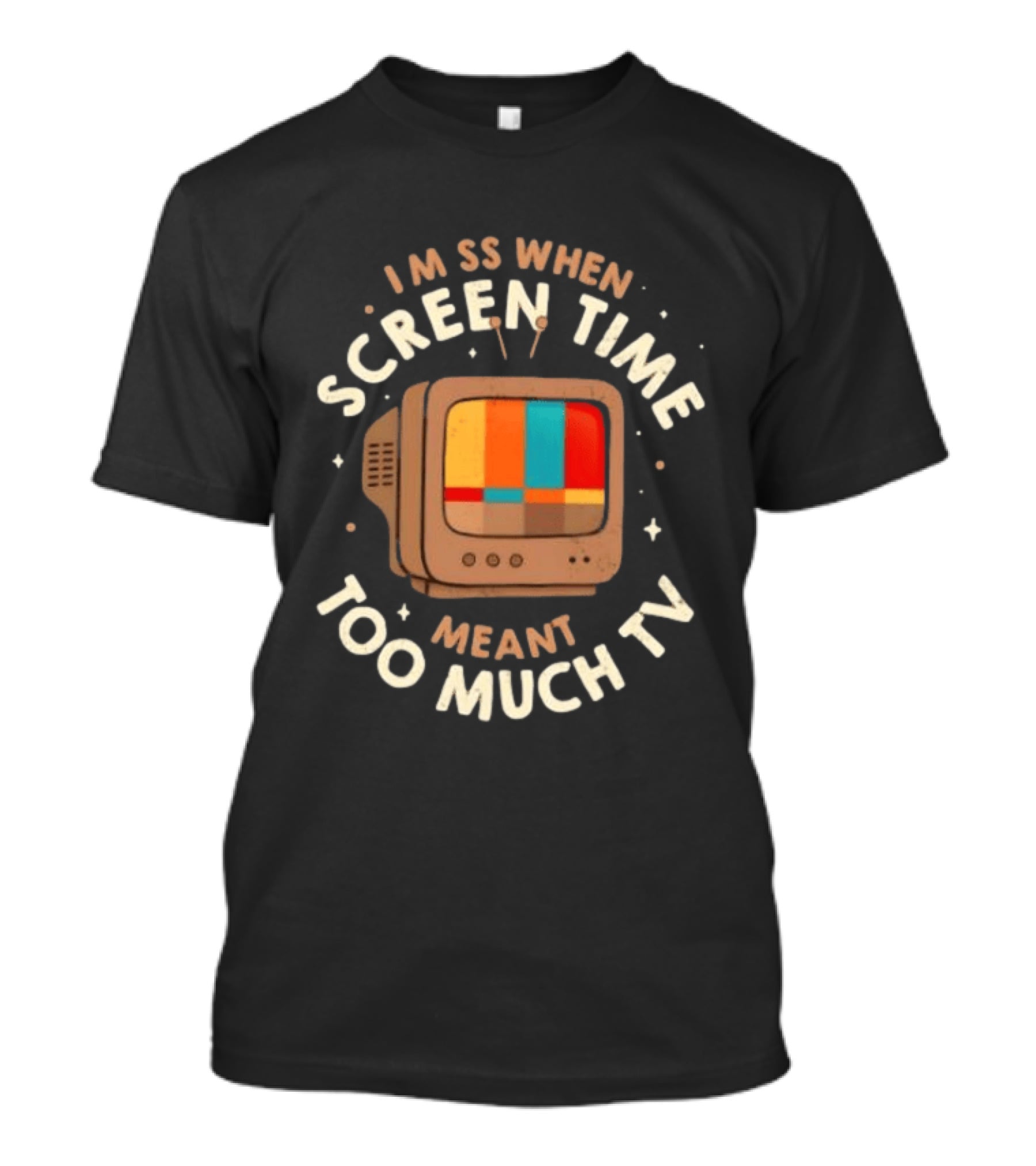 I Miss When Screen Time Meant Too Much TV 90s Nostalgia Humor Retro Television T-Shirt