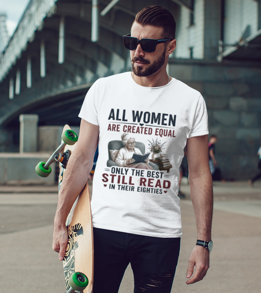 All Women Are Created Equal Only The Best Still Read In Their Eighties Comic Style Grandpa And Grandma Reading T-Shirt