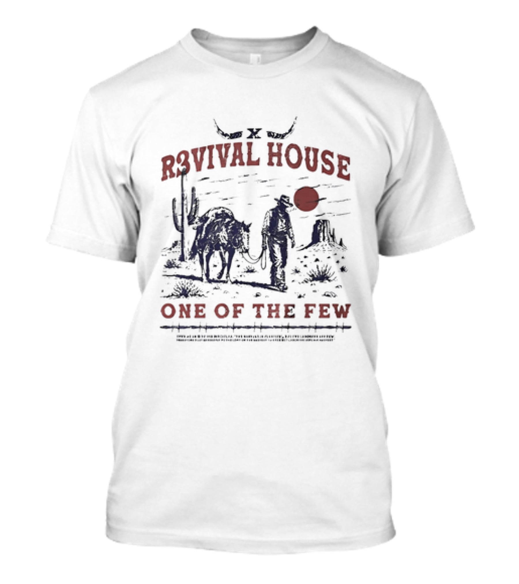 R3vival House Western Desert Cowboy Scene One Of The Few T-Shirt