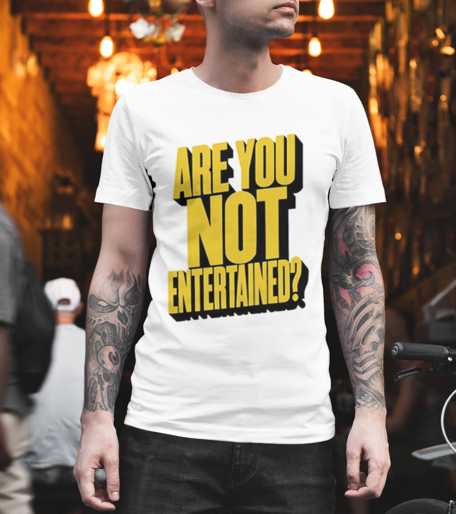Are You Not Entertained Bold Yellow T-Shirt