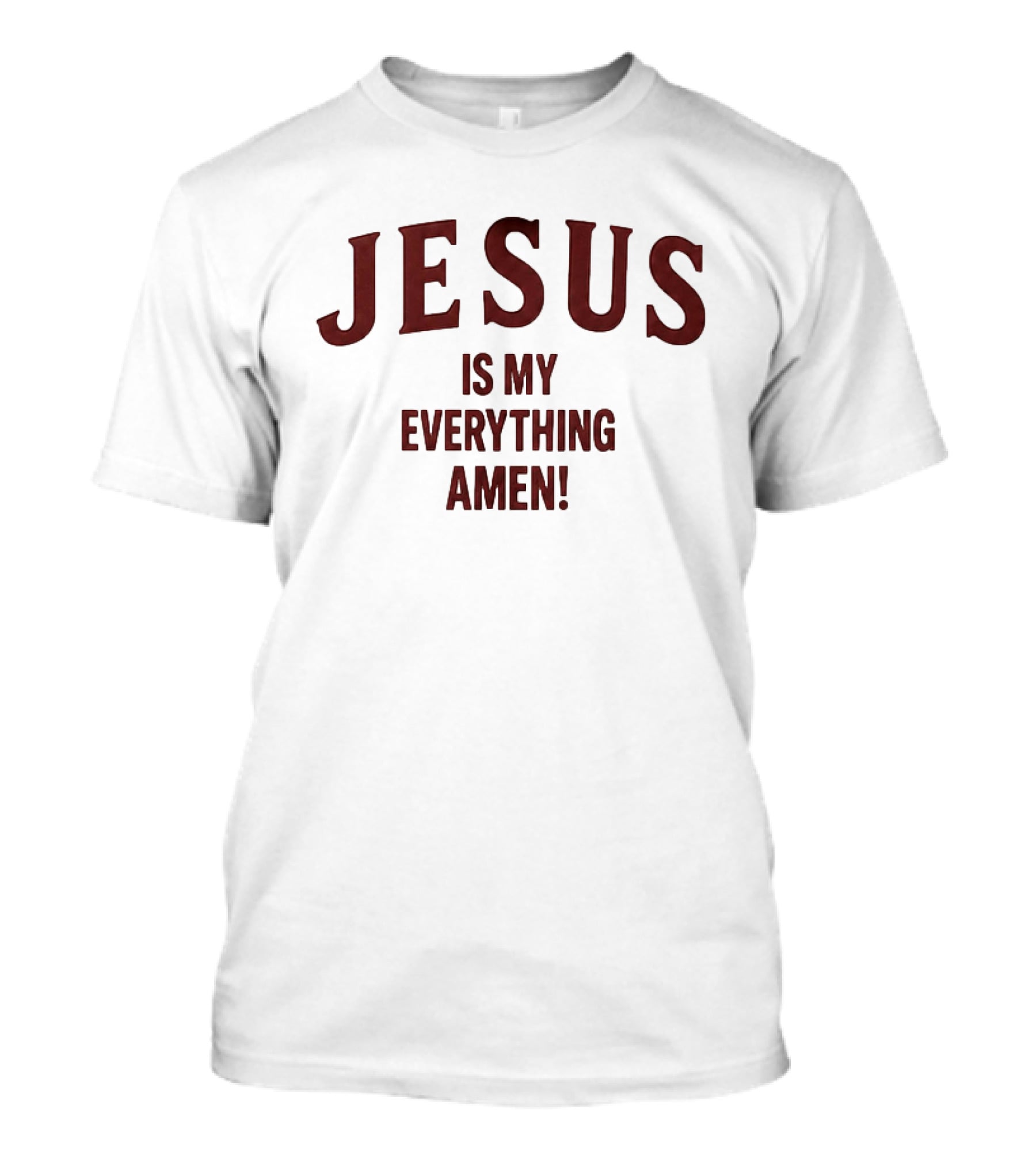 Jesus Is My Everything Amen Christian Faith T-Shirt