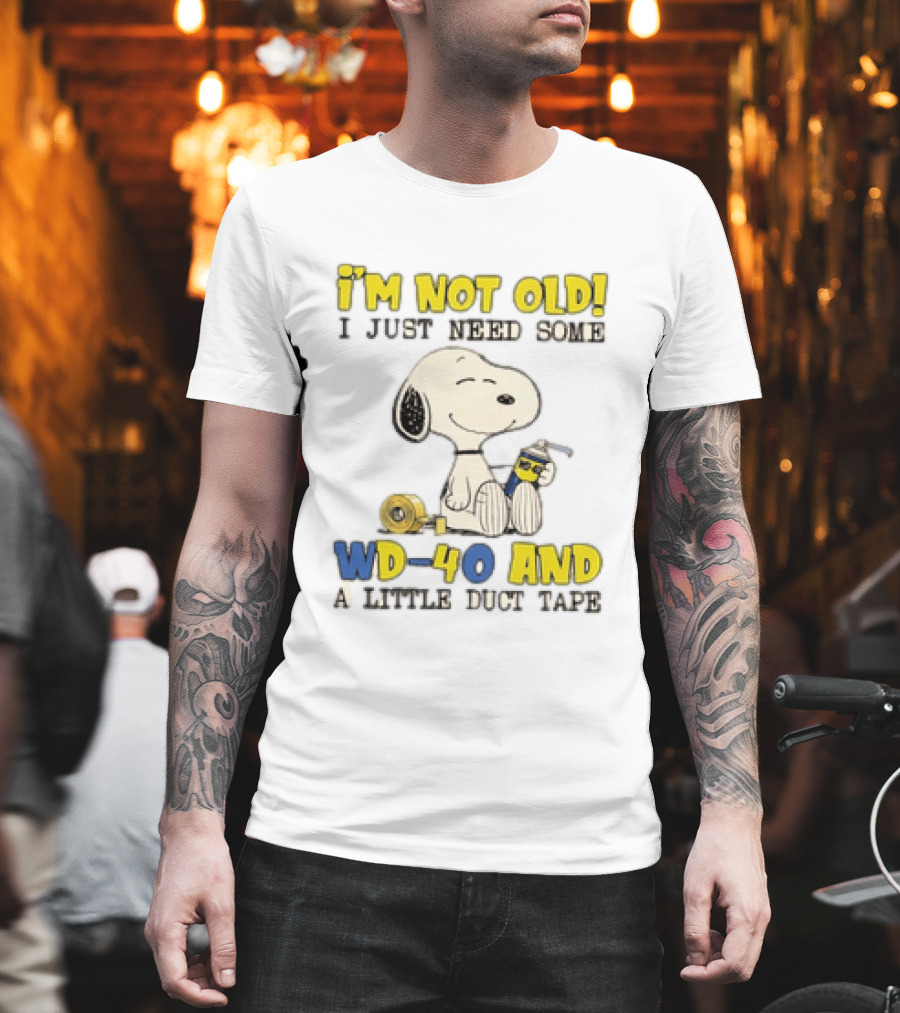 Snoopy I'm Not Old I Just Need Some WD 40 And A Little Duct Tape T-Shirt