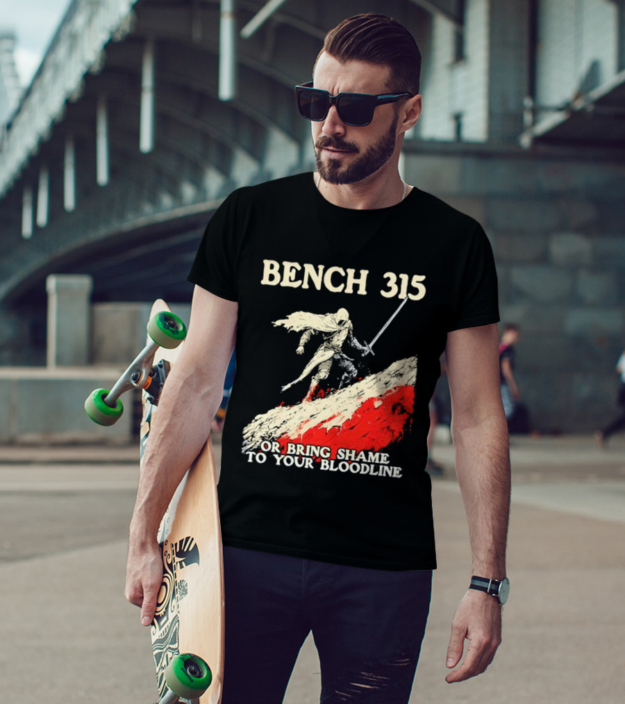 Bench 315 Warrior Challenge Legendary Bloodline Honor T-Shirt