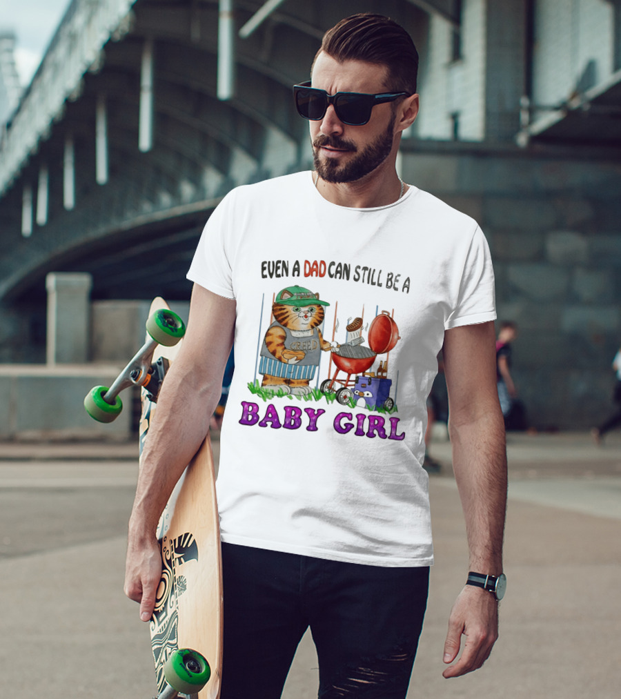 Even A Dad Can Still Be A Kirkland Creed BBQ Cat Baby Girl T-Shirt