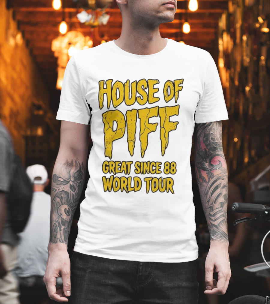 House Of PIFF Great Since 88 World Tour T-Shirt