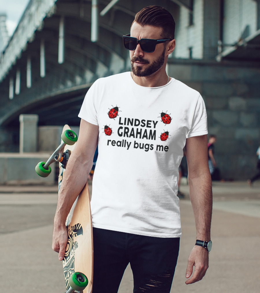 Lindsey Graham Really Bugs Me Ladybug Critter Joke T-Shirt