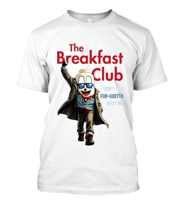 The Breakfast Club Don't You For Goetta Bout Me Iconic Movie Tribute With Sunglasses T-Shirt