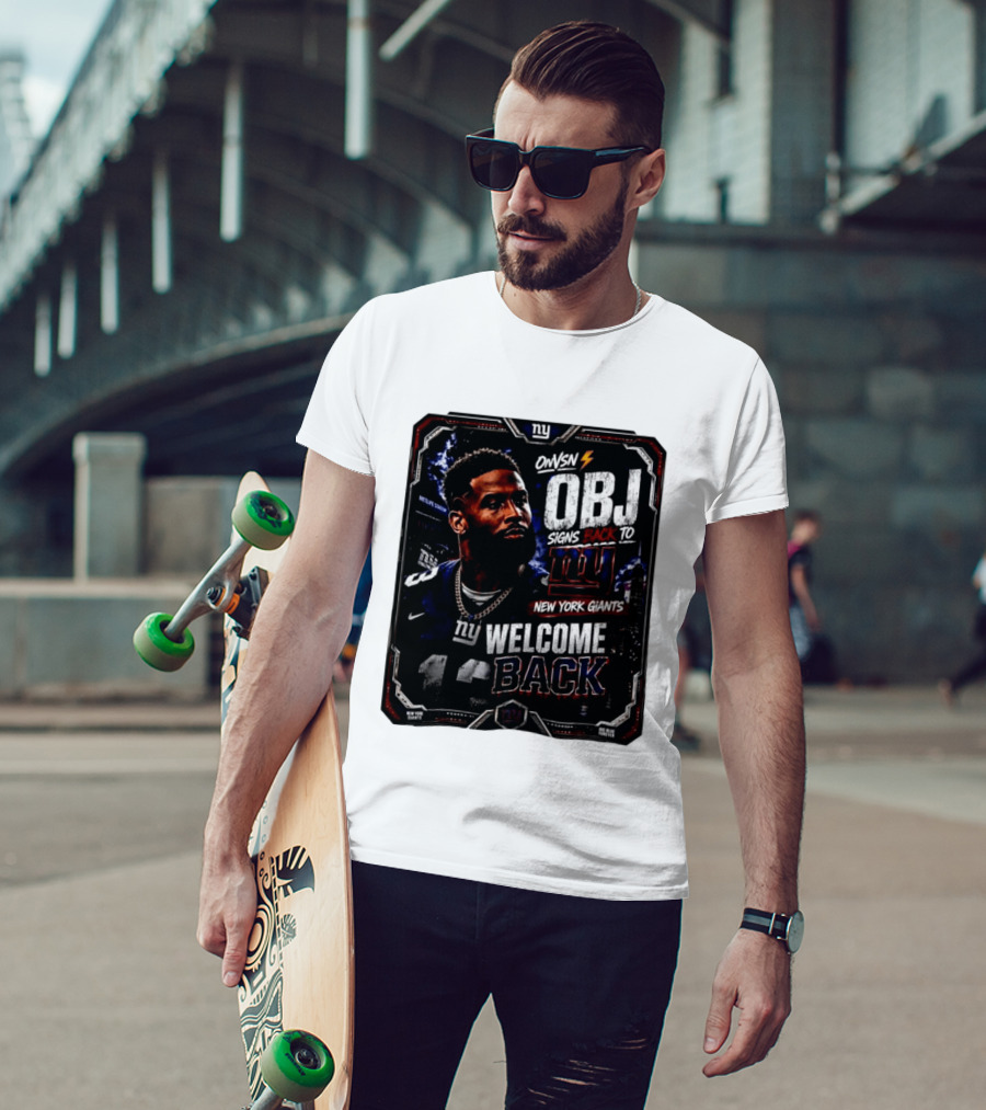 Odell Beckham Jr Welcome Back To New York Giants Signs Back To NY Giants T-Shirt