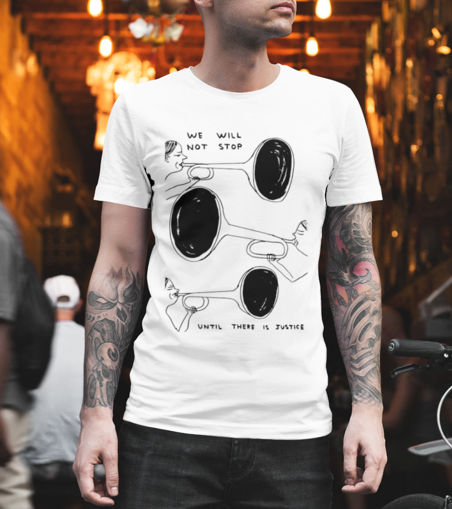 We Will Not Stop Until There Is Justice Trombone Players T-Shirt