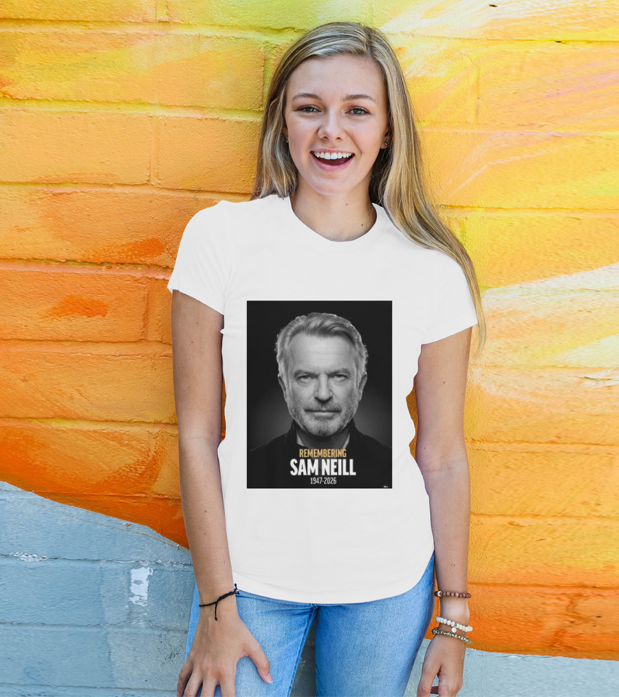 Remembering Sam Neill 1947 2026 Commemorative T-Shirt
