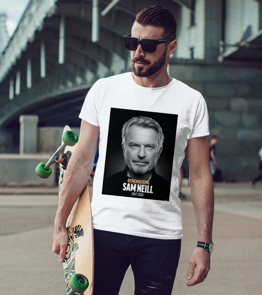 Remembering Sam Neill 1947 2026 Commemorative T-Shirt