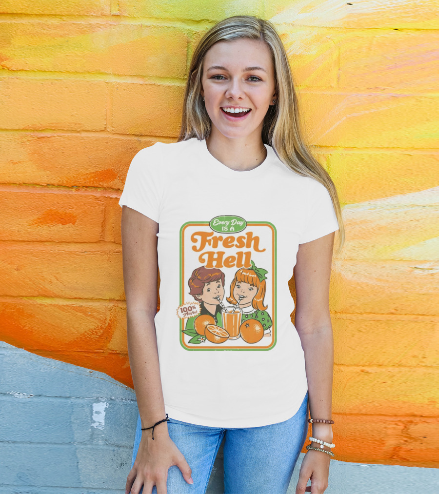 Every Day Is A Fresh Hell 100 Percent Awful Orange Juice Steven Rhodes T-Shirt
