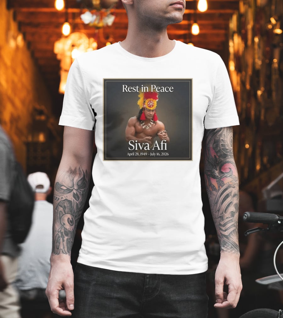 Rest In Peace Siva Afi April 28 1949 July 16 2026 Hawaiian Warrior T-Shirt