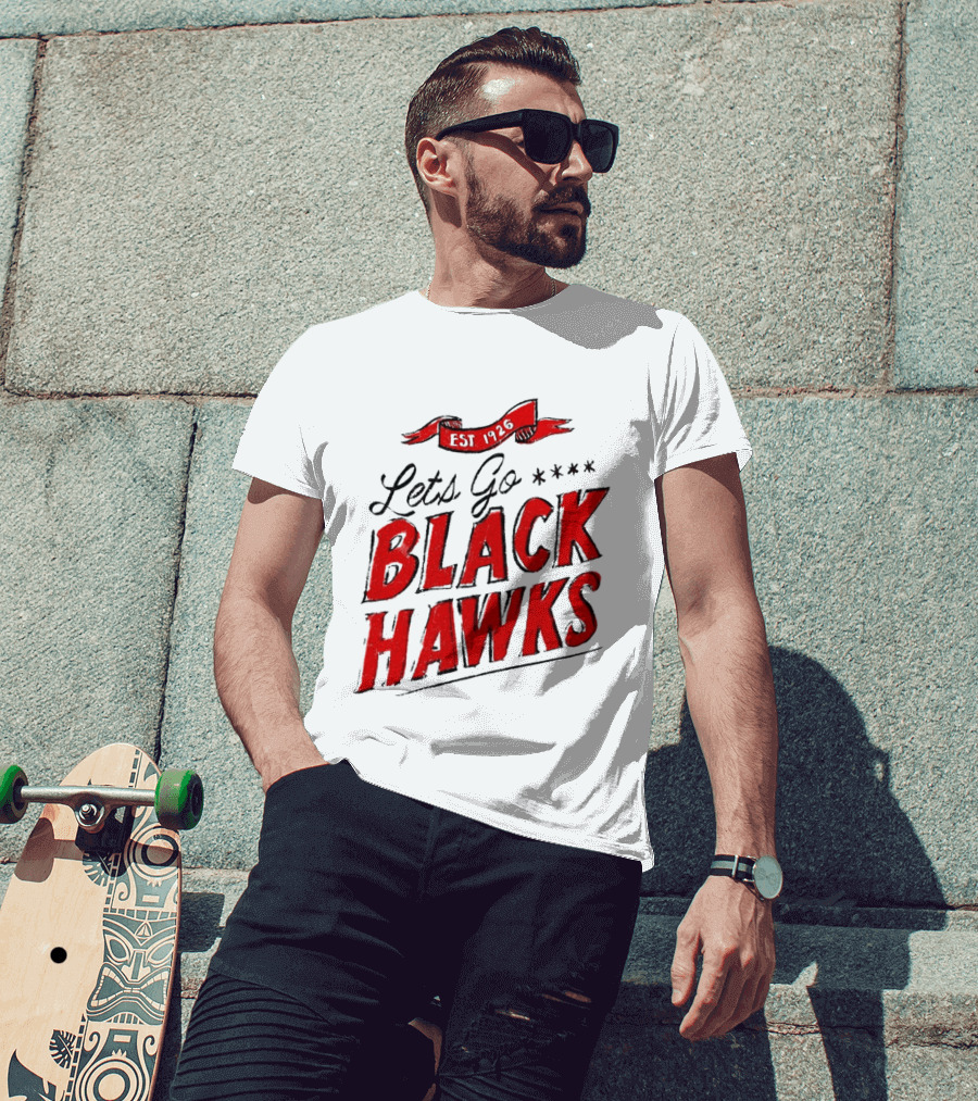 Let's Go Blackhawks Est 1926 T-Shirt