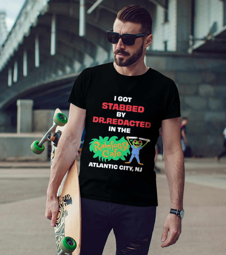 Atlantic City NJ I Got Stabbed By Dr Redacted Rainforest Cafe Frog T-Shirt