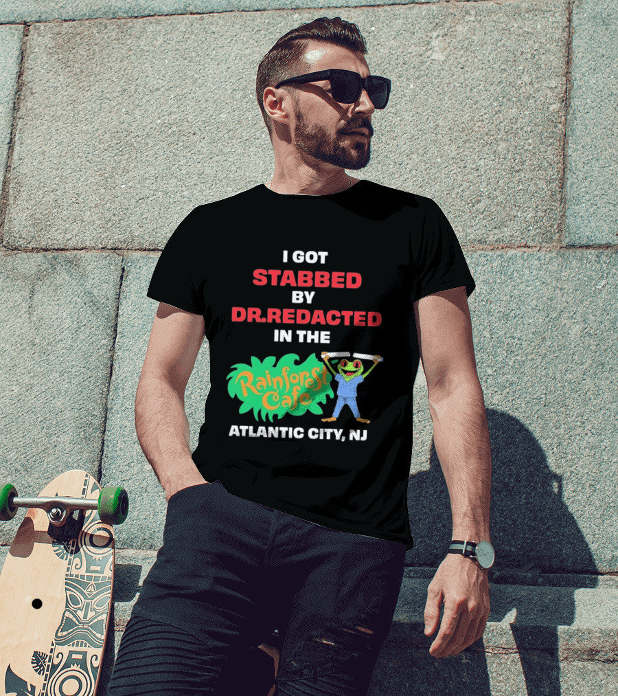 Atlantic City NJ I Got Stabbed By Dr Redacted Rainforest Cafe Frog T-Shirt