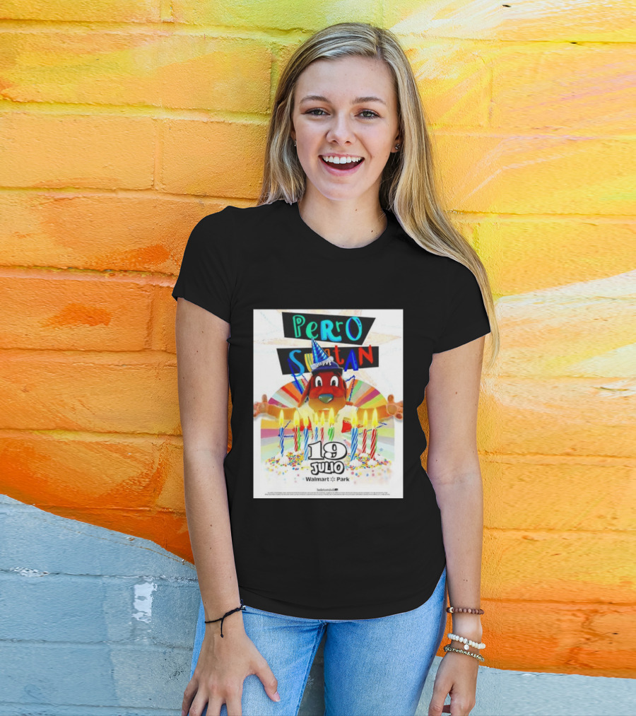 Perro Sultan Birthday Event 19 Julio Walmart Park Celebration T-Shirt