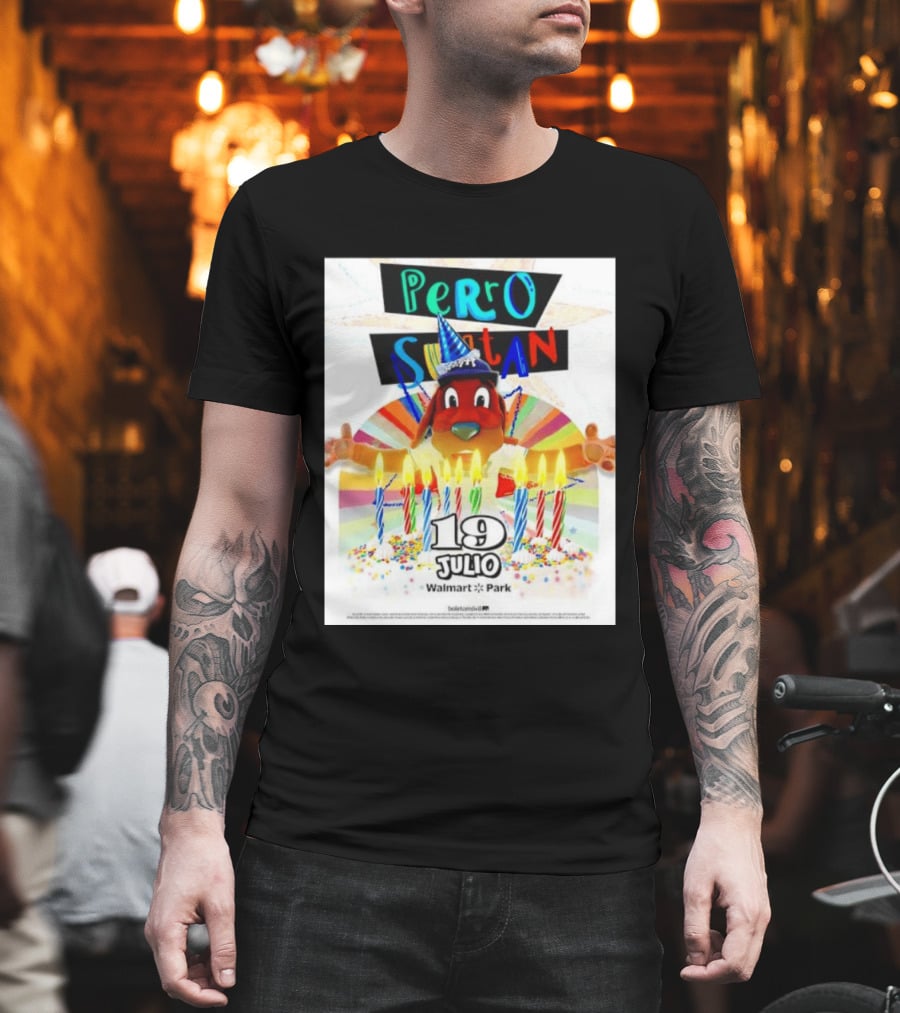 Perro Sultan Birthday Event 19 Julio Walmart Park Celebration T-Shirt
