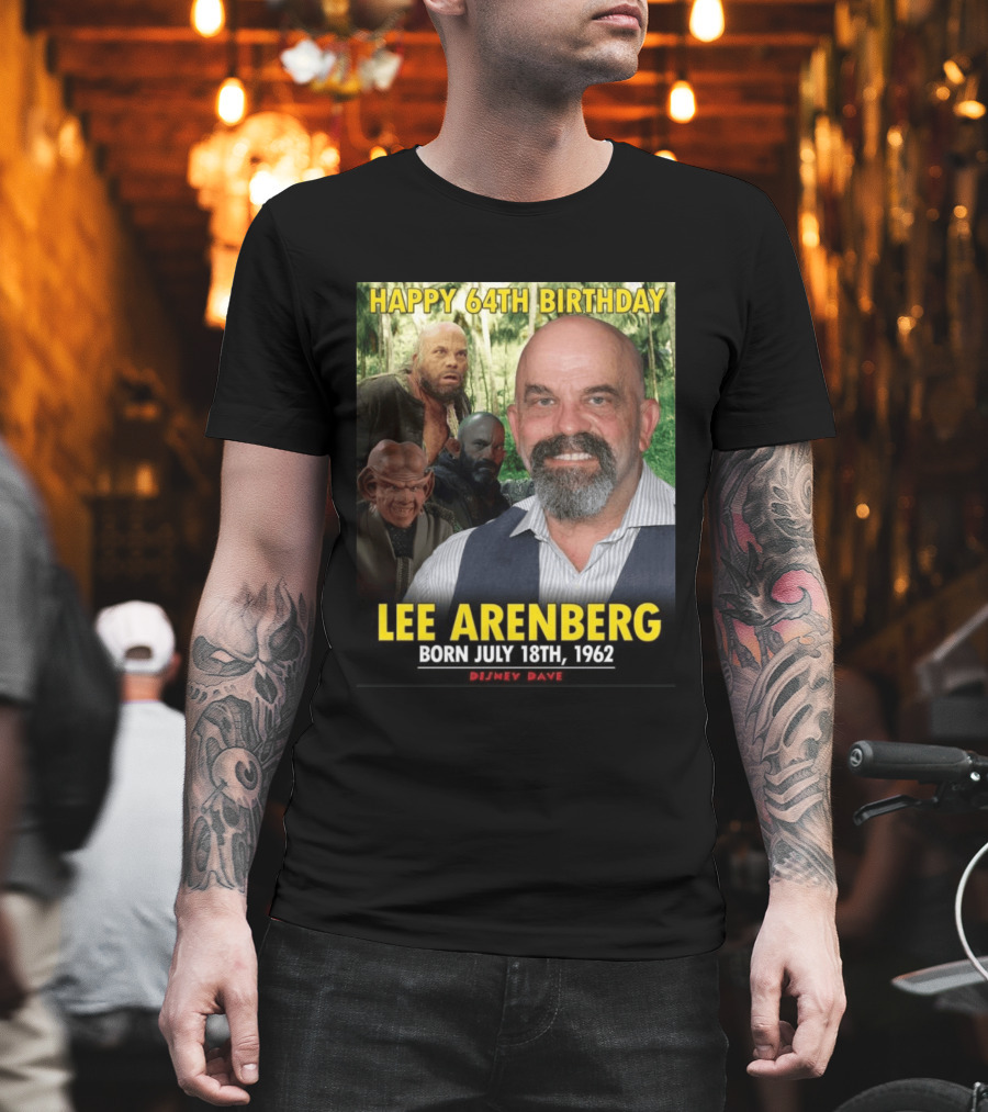 Happy 64th Birthday Lee Arenberg Born July 18th 1962 Disney Dave T-Shirt