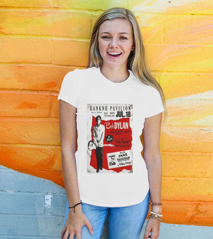 BANKNH Pavilion Gilford NH JUL 18 Bob Dylan Jimmie Vaughan Brittany Spencer False Prophet Goodbye Jimmy Reed T-Shirt